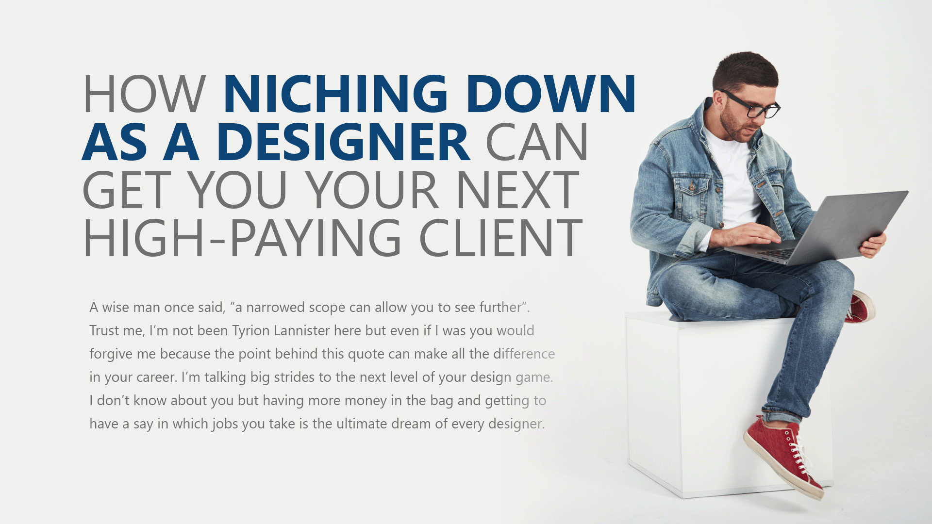 How Niching down as a Designer can get you your next High-Paying Client